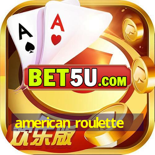 american roulette